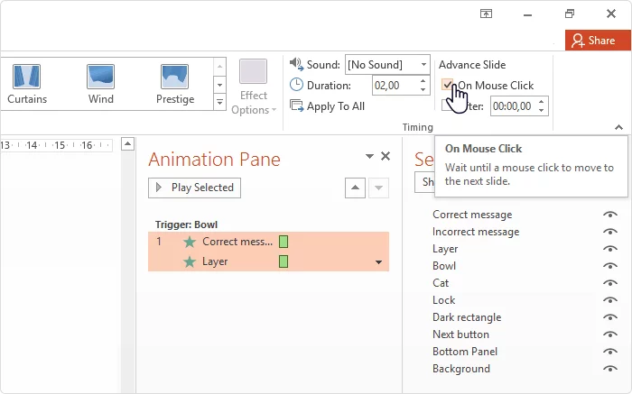 Unchecking the On mouse click checkbox Unchecking the On mouse click checkbox